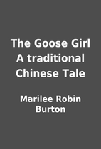 The Goose Girl A traditional Chinese Tale by…