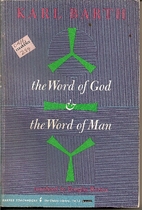 Word of God and the Word of Man by Karl…