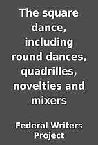 The square dance, including round dances,…