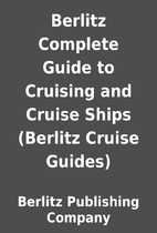 Berlitz Complete Guide to Cruising and…