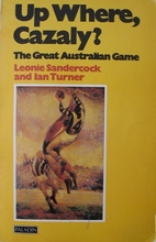 Up where, Cazaly? : the great Australian…