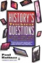 History's Trickiest Questions: 450 Questions…
