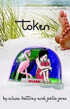 Token by Alisa Kwitney