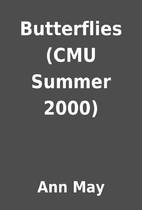 Butterflies (CMU Summer 2000) by Ann May