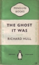 The Ghost it Was by Richard Hull