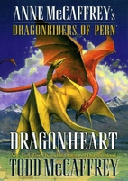 Dragonheart by Todd J. McCaffrey