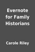 Evernote for Family Historians by Carole…