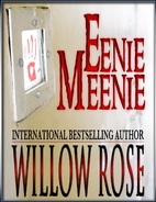 Eenie, Meenie by Willow Rose
