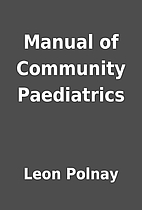 Manual of Community Paediatrics by Leon…