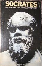 Socrates: A Source Book by John Ferguson