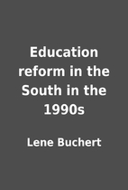Education reform in the South in the 1990s…