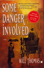 Some Danger Involved by Will Thomas