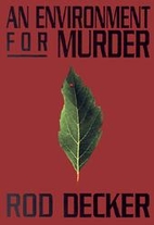 An Environment for Murder by Rod Decker