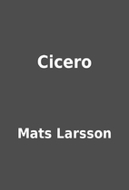 Cicero by Mats Larsson