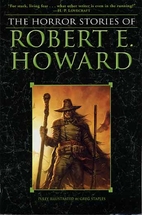The Horror Stories of Robert E. Howard by…