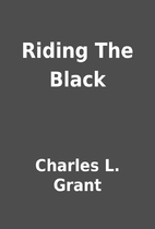 Riding The Black by Charles L. Grant
