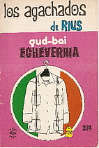 Los Agachados De Rius gud-bi Echeverria by…