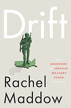 Drift: The Unmooring of American Military…