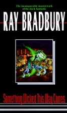 Something Wicked This Way Comes by Ray…