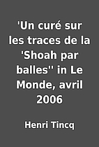 'Un curé sur les traces de la 'Shoah par…