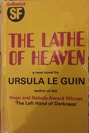 The lathe of heaven by Ursula K. Le Guin