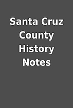 Santa Cruz County History Notes