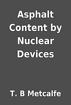 Asphalt Content by Nuclear Devices by T. B…