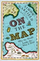 On the Map: why the World Looks the Way it…