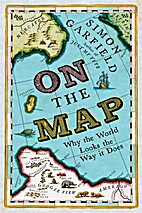 On the Map: why the World Looks the Way it…