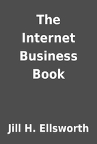 The Internet Business Book by Jill H.…