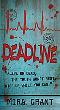 Deadline (Newsflesh, Book 2) by Mira Grant