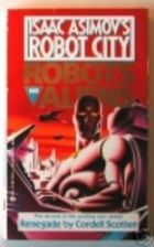 Renegade (Isaac Asimov's Robot City :…
