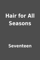 Hair for All Seasons by Seventeen