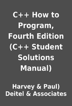 C++ How to Program, Fourth Edition (C++…