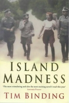 Island Madness by Tim Binding