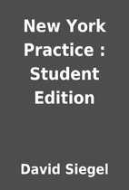 New York Practice : Student Edition by David…