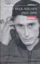 Claus Beck-Nielsen (1963-2001) : en biografi…