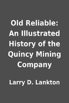 Old Reliable: An Illustrated History of the…