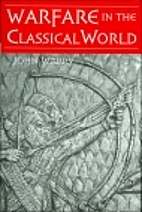 Warfare in the Classical World by John…