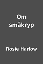 Om småkryp by Rosie Harlow