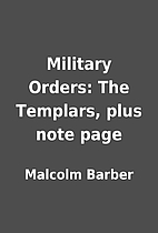 Military Orders: The Templars, plus note…