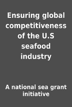 Ensuring global competitiveness of the U.S…