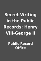 Secret Writing in the Public Records: Henry…