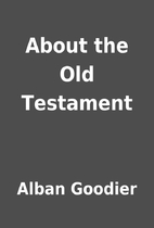 About the Old Testament by Alban Goodier
