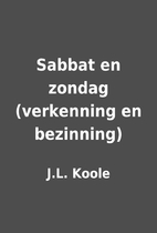 Sabbat en zondag (verkenning en bezinning)…