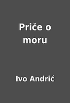 Priče o moru by Ivo Andrić