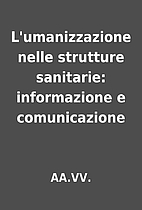 L'umanizzazione nelle strutture sanitarie:…