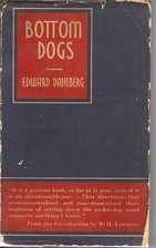 Bottom Dogs by Edward Dahlberg