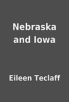Nebraska and Iowa by Eileen Teclaff