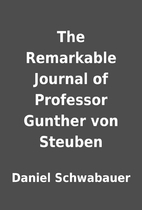The Remarkable Journal of Professor Gunther…